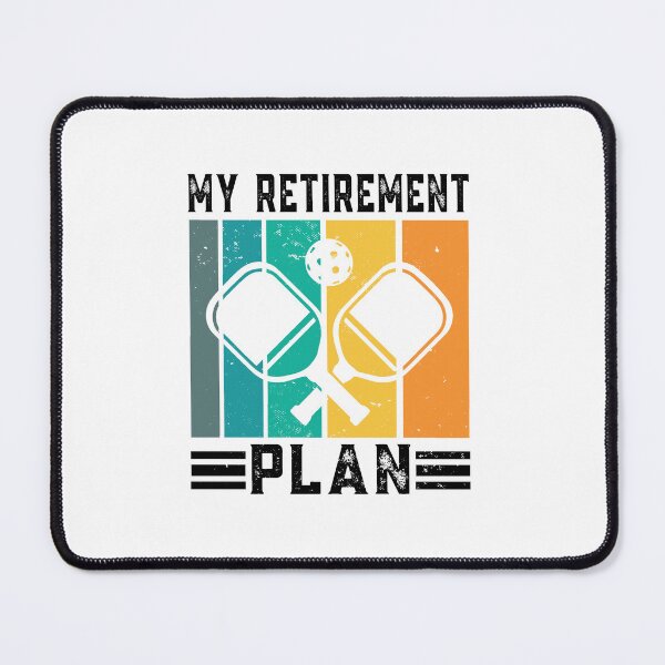 Item preview, Pickleball Retirement Plan designed and sold by ArtMeetsPizza.