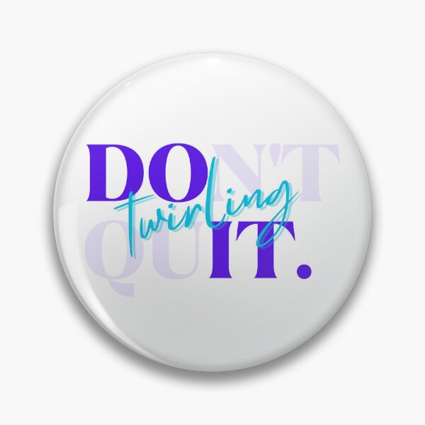 Item preview, Do It - Don't Quit -- twirling designed and sold by MsMaj.