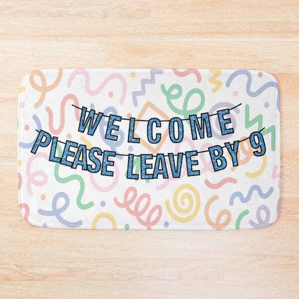 Item preview, Welcome - Please Leave By 9 designed and sold by onwaaard.