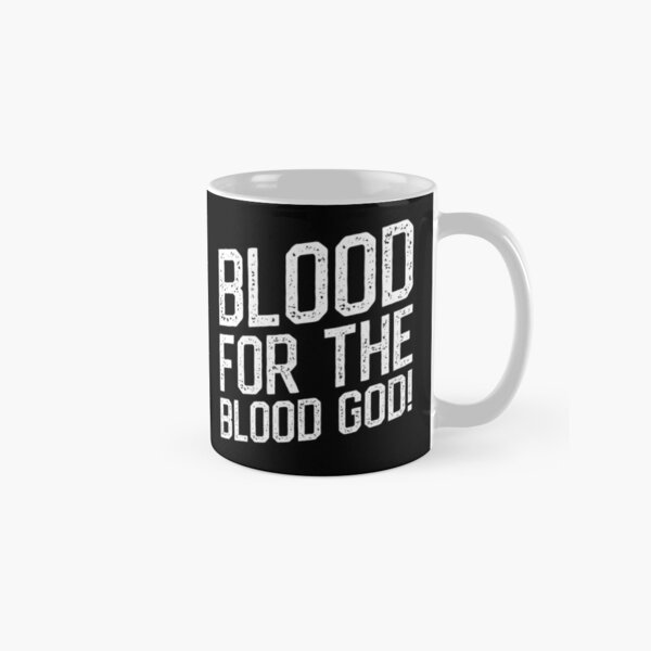 Blood for the Blood God Tabletop Wargaming Classic Mug