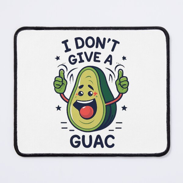 Item preview, I do not give a Guac designed and sold by BuxomBabe21.