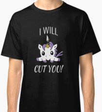 I Will Cut You - Unicorn Classic T-Shirt