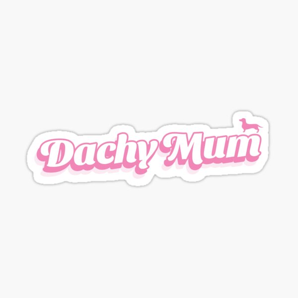 Dachshund Mum - pink Sticker