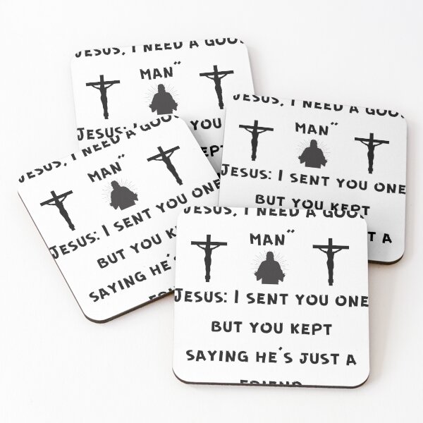Item preview, "Jesus, I need a good man" Jesus: I sent you one but you kept saying he's just a friend designed and sold by DesignDazzles.