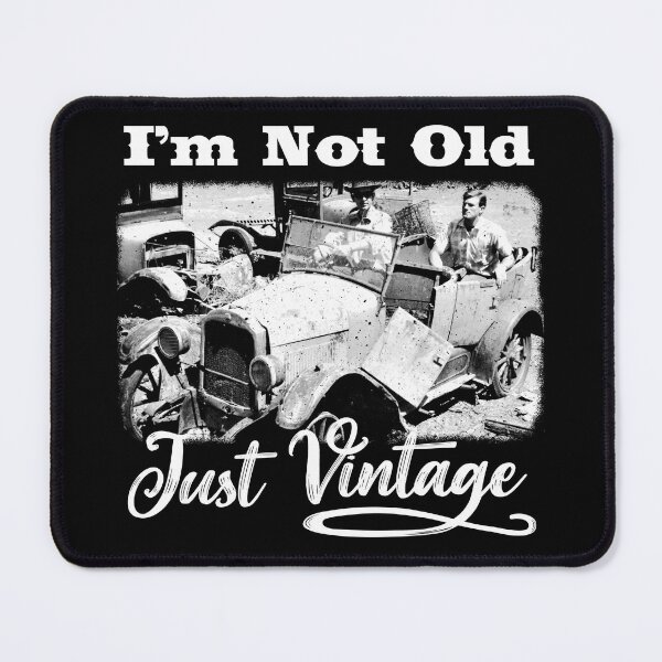 Item preview, I'm Not Old, Just Vintage Grandfather's Speedster designed and sold by JessicaAmber.
