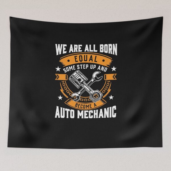 Item preview, WE ARE ALL BORN EQUAL SOME STEP UP AND BECOME A AUTO MECHAN / Car Mechanic/ Auto Mechanic designed and sold by Tee Hub.