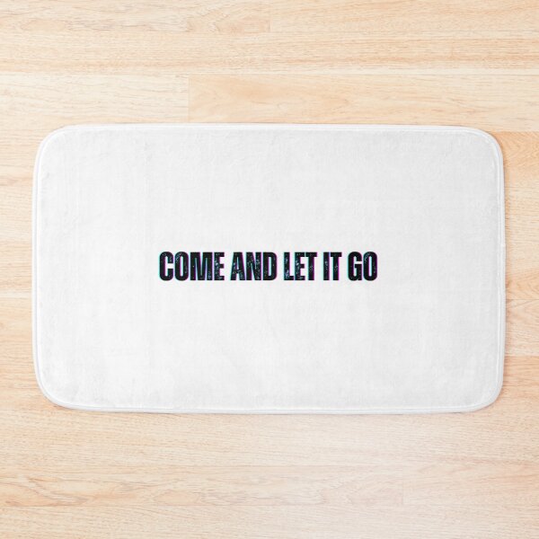 Item preview, come and let it go Black and White Quote tshirt funny tshirt designed and sold by Mindlimes.