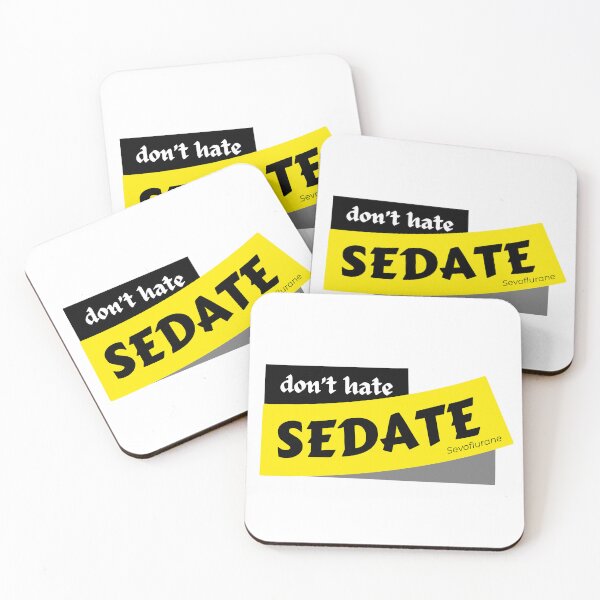 Item preview, Anesthesia - Don't Hate Sedate Sevo designed and sold by The Remi Reserve.