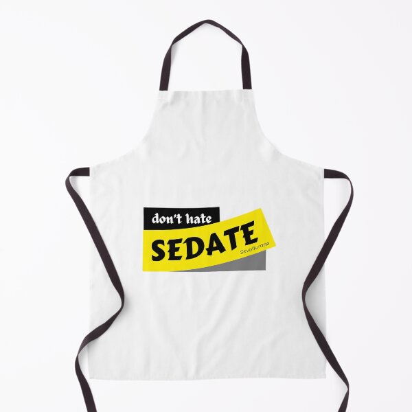 Item preview, Anesthesia - Don't Hate Sedate Sevo designed and sold by The Remi Reserve.