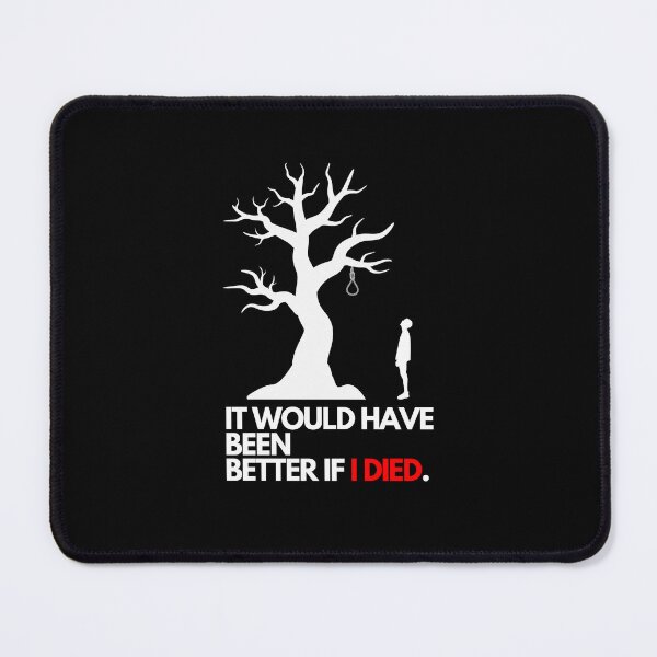 Item preview, " It Would Have Been Better If i Died. " T-Shirt designed and sold by KITOBAEBOYZ.