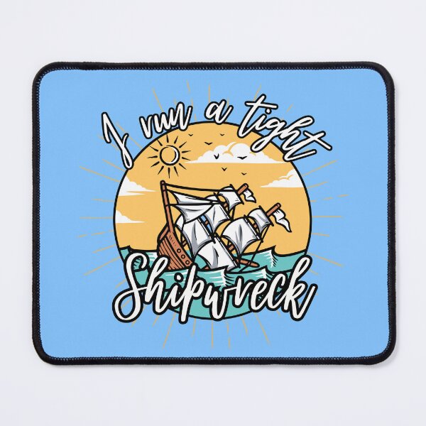 Item preview, I Run A Tight Shipwreck | Beach Lifestyle designed and sold by MildOrangeStore.
