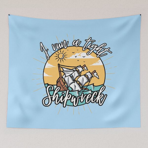 Item preview, I Run A Tight Shipwreck | Beach Lifestyle designed and sold by MildOrangeStore.