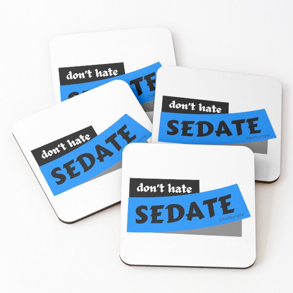 Item preview, Anesthesia - Don't Hate Sedate Des designed and sold by The Remi Reserve.