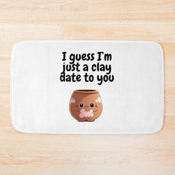 Item preview, Clay Date designed and sold by ChaiTees.