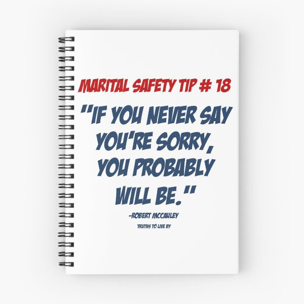 Item preview, If you never say your sorry, you probably will be. designed and sold by Truthstoliveby.