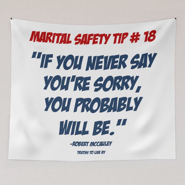 Item preview, If you never say your sorry, you probably will be. designed and sold by Truthstoliveby.