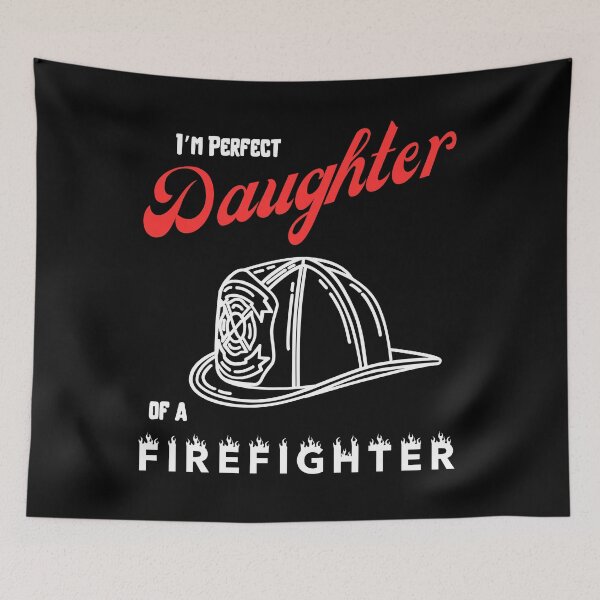 Item preview, I am perfect daughter of a Firefighter designed and sold by Arrain.