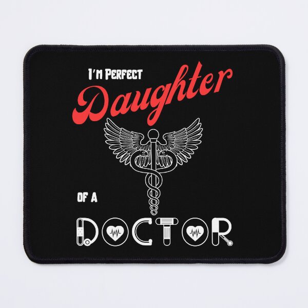 Item preview, I am perfect daughter of a Doctor designed and sold by Arrain.