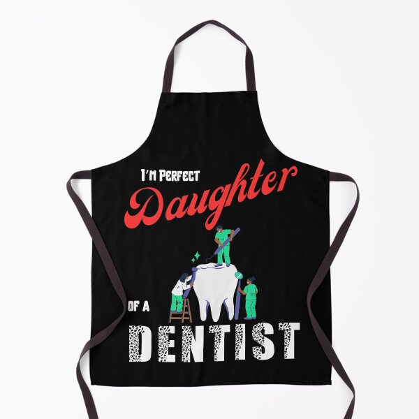 Item preview, I am perfect daughter of a Dentist designed and sold by Arrain.