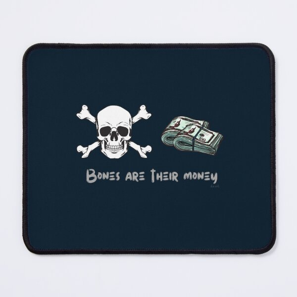 Item preview, bones are their money designed and sold by WintheiserShirt.