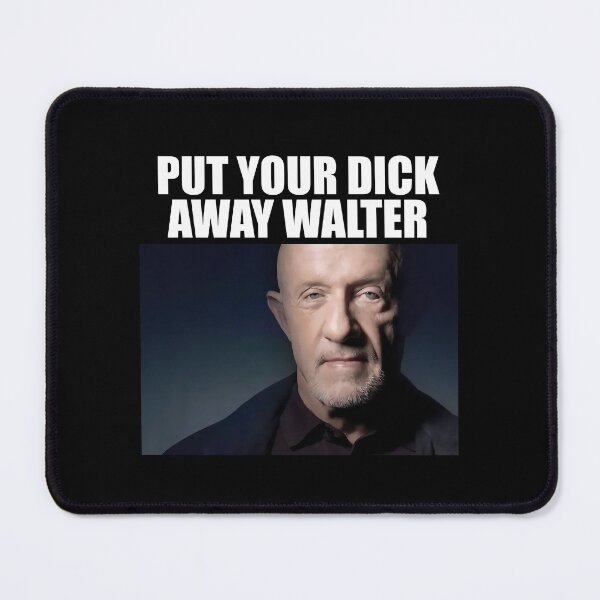 Item preview, Put Your Dck Away Walter designed and sold by wunuhrhzjx25.