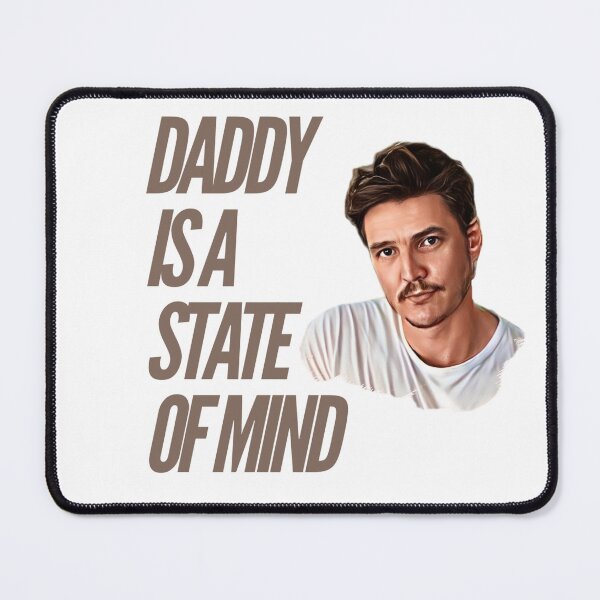 Item preview, Daddy Is A State Of Mind - Pedro Pascal designed and sold by livetogether.