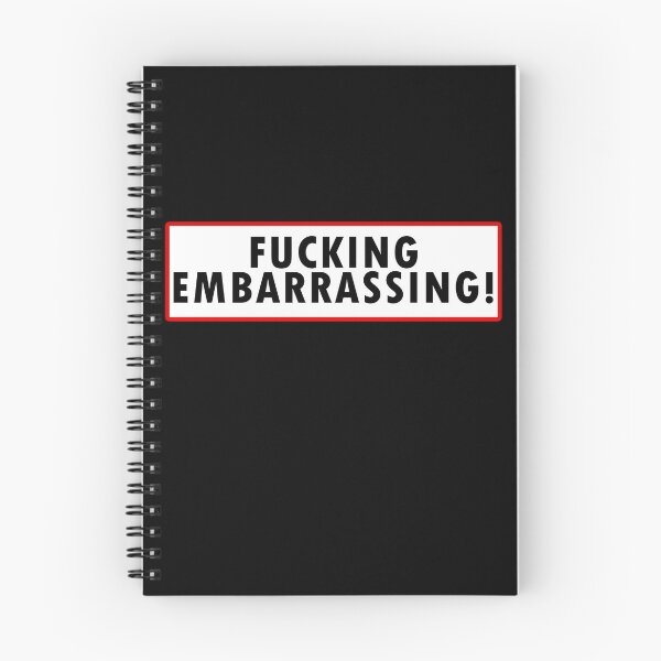 Item preview, Fucking Embarrassing!  	 designed and sold by yebtltdmlz91.