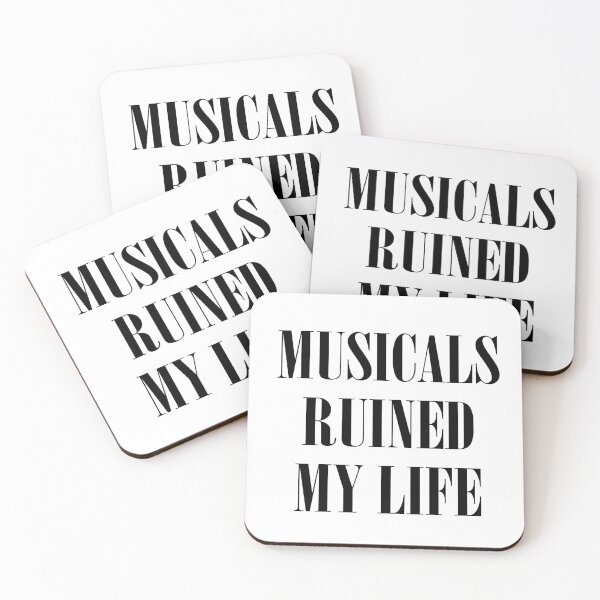 Item preview, Musicals Ruined My Life designed and sold by teesaurus.