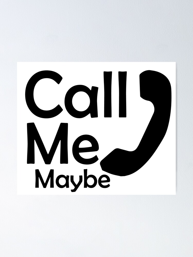 "Call me maybe" Poster by OneRaz Redbubble