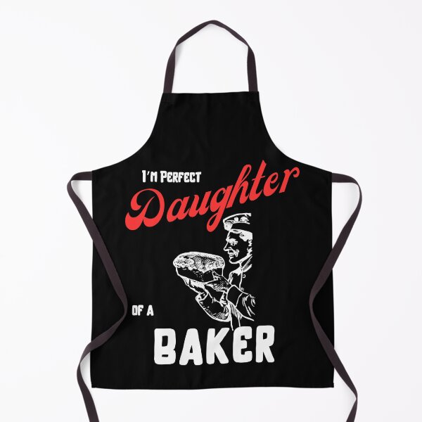 Item preview, I am perfect daughter of a Baker designed and sold by Arrain.