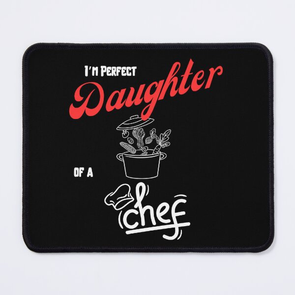 Item preview, I am perfect daughter of a Chef designed and sold by Arrain.