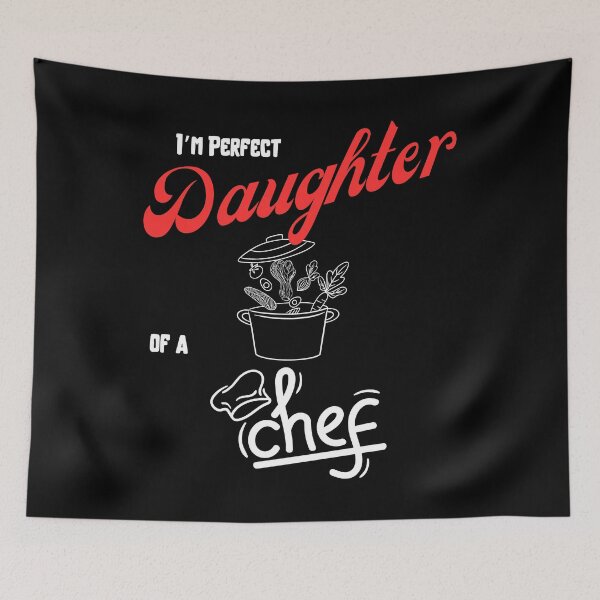Item preview, I am perfect daughter of a Chef designed and sold by Arrain.