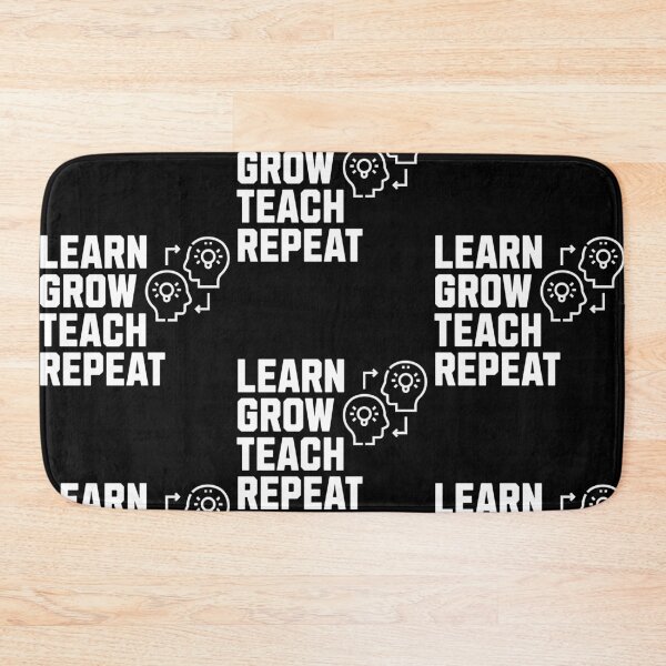 Item preview, learn grow teach repeat designed and sold by Growthmind7.