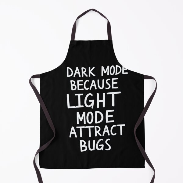 Item preview, Developer Dark Mode Because Light Attracts Bugs designed and sold by Solo Geek .