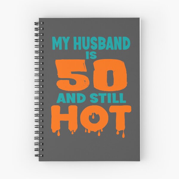 Item preview, My husband is 50 and still hot designed and sold by giftfromheart.