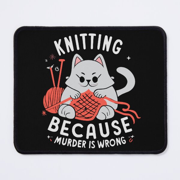 Item preview, Knitting because murder is wrong, gifts for knitters, knitting designs designed and sold by gulsdesigns.