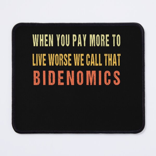 Item preview, When You Pay More To Live Worse We Call That Bidenomics retro vintage designed and sold by midodesign20.