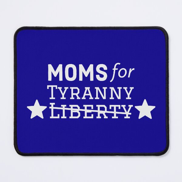 Item preview, Moms for tyranny “moms for liberty” corrected design  designed and sold by Rachel the Artist .