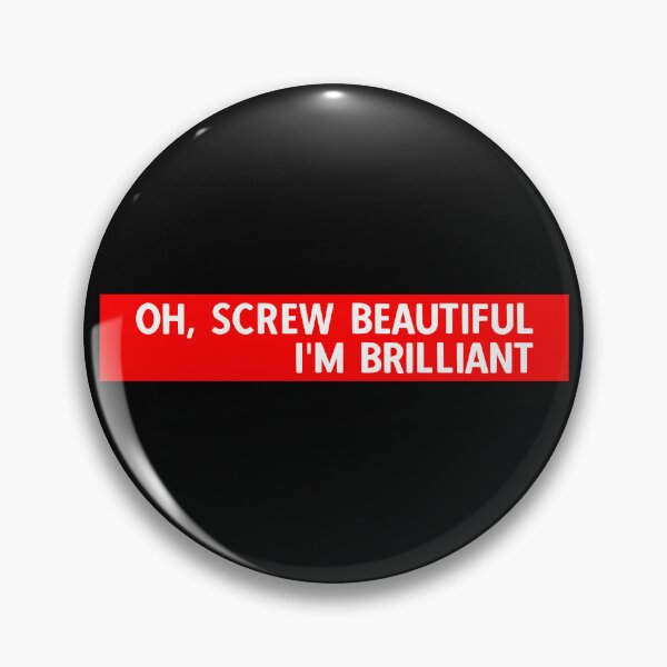 Item preview, Embrace Brilliance: Oh Screw Beautiful I'm Brilliant designed and sold by Digital Art Works  Hub.