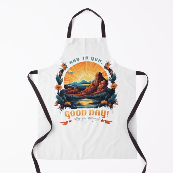 Item preview, And To You, Good Day! Follow Your Excitement designed and sold by XavierKih.