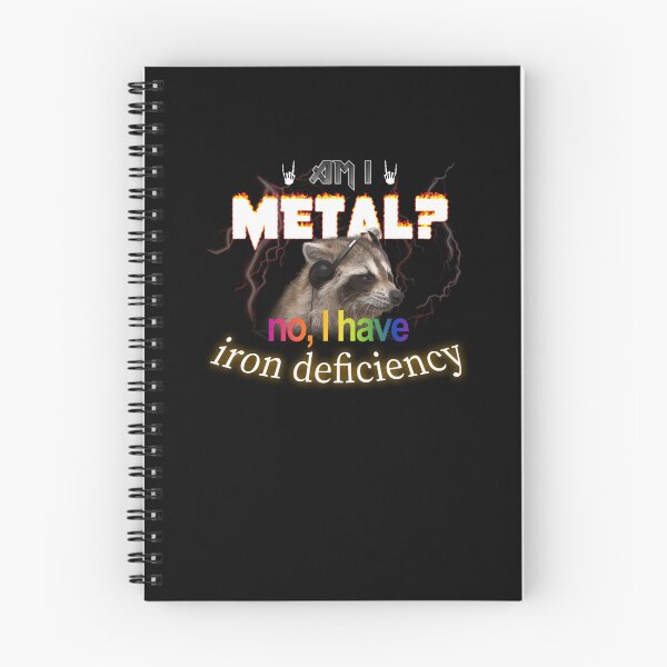 Item preview, Am I Metal No I Have Iron Deficiency Meme designed and sold by XavierKih.