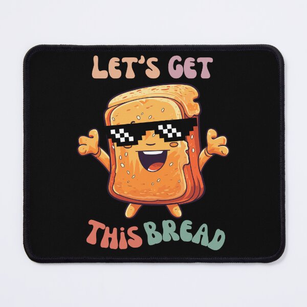 Item preview, LET'S GET THIS BREAD designed and sold by SFIPS.