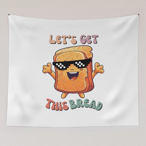 Item preview, LET'S GET THIS BREAD designed and sold by SFIPS.