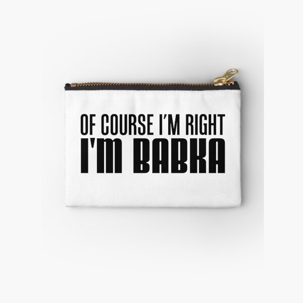 Item preview, I'm Right I'm Babka Slovak Grandmother designed and sold by jaycartoonist.