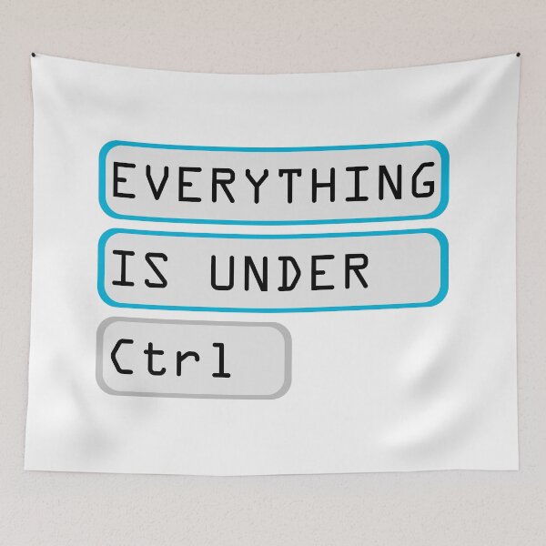 Item preview, EVERYTHING IS UNDER CNTRL designed and sold by Reesh-Store.