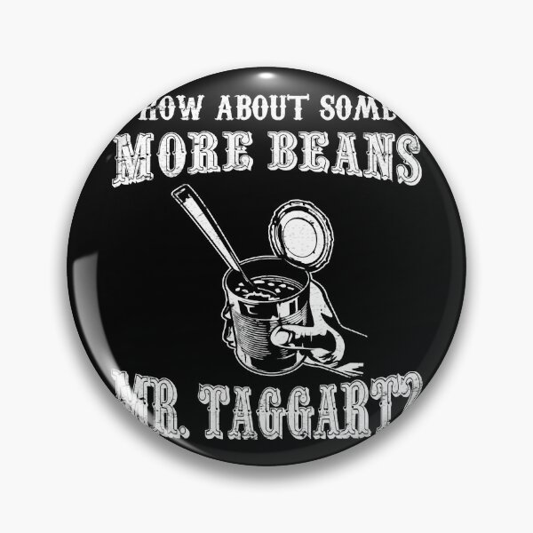 Artikelvorschau, Wie wäre es mit noch ein paar Bohnen, Mr. Taggart? entworfen und verkauft von mace-ndabbs.