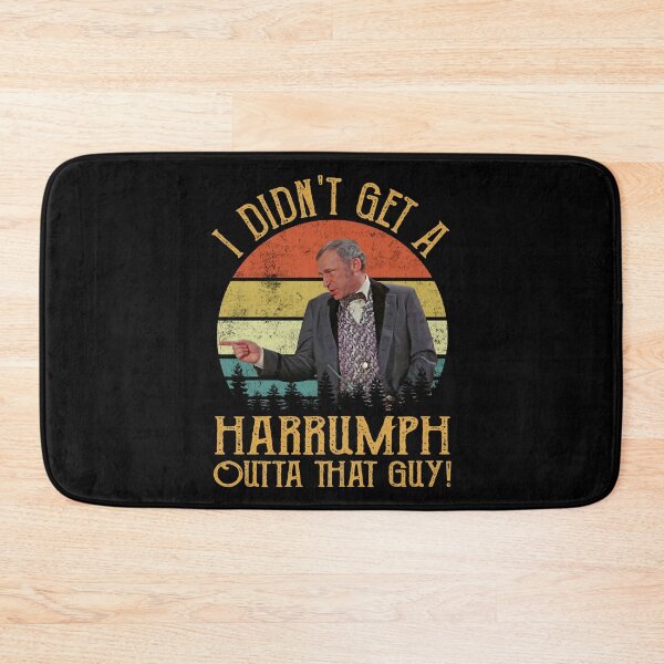 Item preview, I Didn_t Get A Harrumph Outta That Guy - Blazing Saddles Gift Tee designed and sold by mace-ndabbs.