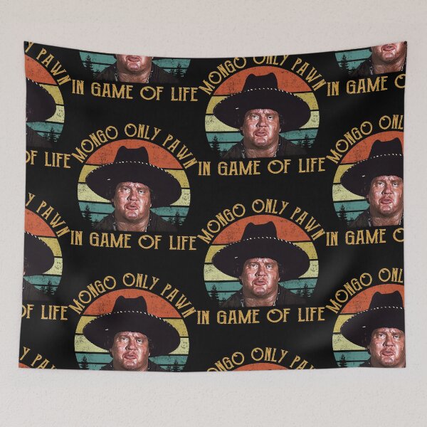Item preview, Mongo Only Pawn In Game Of Life - Mongo (Blazing Saddles) designed and sold by mace-ndabbs.