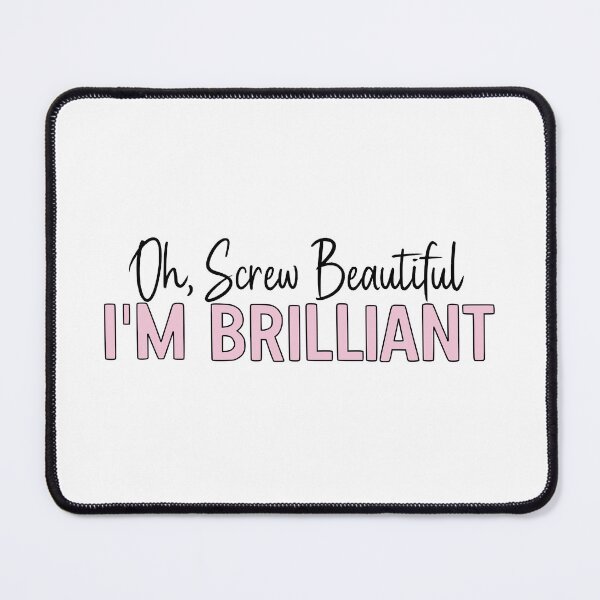 Item preview, Oh Screw Beautiful I'm Brilliant designed and sold by Digital Art Works  Hub.