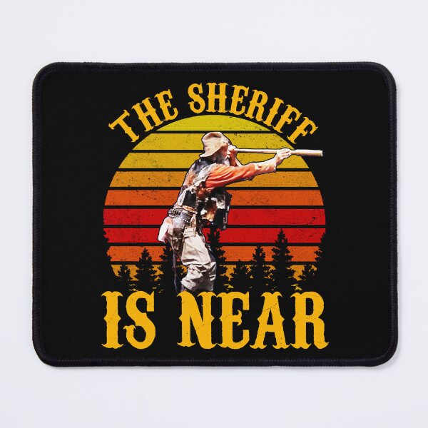 Item preview, The Sheriff Is Near designed and sold by mace-ndabbs.